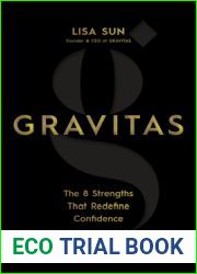Gravitas: The 8 Strengths That Redefine Confidence