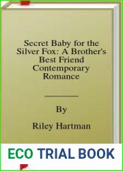 Secret Baby for the Silver Fox: A Brother|s Best Friend Contemporary Romance