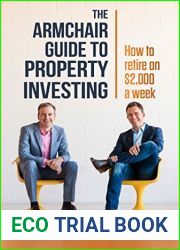 The Armchair Guide to Property Investing: How to Retire on $2,000 a Week