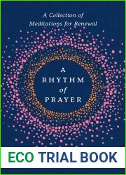 A Rhythm of Prayer: A Collection of Meditations for Renewal