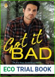 Got It Bad (Bad Boys Gone Good, #3)