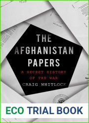 The Afghanistan Papers: A Secret History of the War