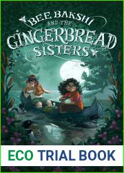 Bee Bakshi and the Gingerbread Sisters