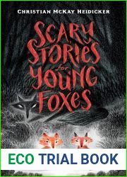 Scary Stories for Young Foxes (Scary Stories for Young Foxes, 1)