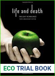 Life and Death: Twilight Reimagined