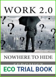 Work 2.0: Nowhere to Hide