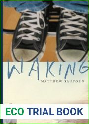Waking: A Memoir of Trauma and Transcendence