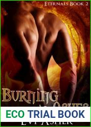 Burning To Ashes (Eternals, #2)
