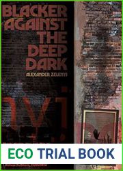 Blacker Against the Deep Dark