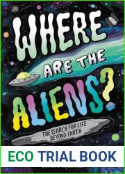 Where Are the Aliens?: The Search for Life Beyond Earth