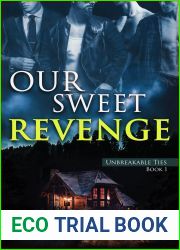 Our Sweet Revenge: Unbreakable Ties Book 1