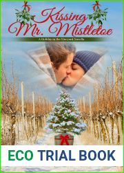Kissing Mr. Mistletoe: Christmas in Napa (Holiday in the Vineyard Novella #1)