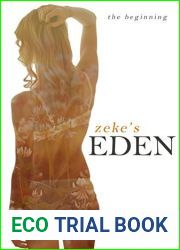 Zeke|s Eden: The Beginning (Zeke and Eden, #1)