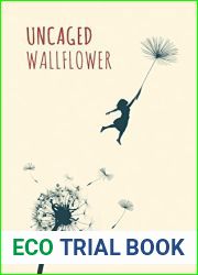 Uncaged Wallflower