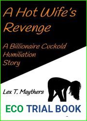 A Hot Wife|s Revenge: A Billionaire Cuckold Humiliation Story