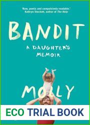 Bandit: A Daughter|s Memoir
