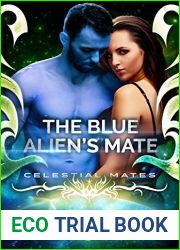 The Blue Alien|s Mate (Royally Blue, #1; Celestial Mates)