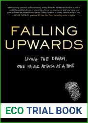 Falling Upwards: Living the Dream, One Panic Attack at a Time