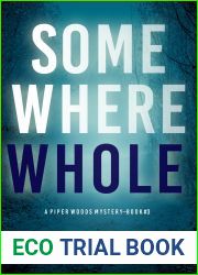 Somewhere Whole (A Piper Woods FBI Suspense Thriller - Book Three)