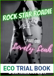 Rock Star Roadie: Lovely Leah: Part One of the Erotic Rock Star Romance Series