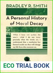 A Personal History of Moral Decay