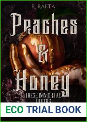 Peaches and Honey: These Immortal Truths