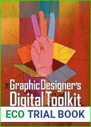 The Graphic Designer|s Digital Toolkit: A Project-Based Introduction to Adobe Photoshop CS5, Illustrator CS5 and InDesign CS5 (Adobe Creative Suite)