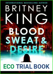 Blood, Sweat, and Desire