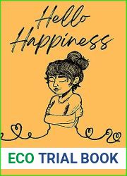 Hello Happiness: A Journey for Self-worth, with a Hot CEO in Tow (Hello Series Book 1)