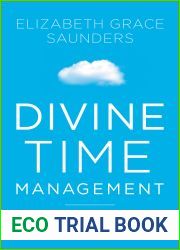 Divine Time Management: The Joy of Trusting God|s Loving Plans for You