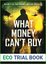 What Money Can|t Buy: A Twisting, Action-Packed Thriller (The Harry Miller Trilogy)