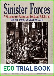 Sinister Forces - A Warm Gun: A Grimoire of American Political Witchcraft