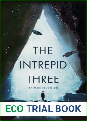 The Intrepid Three: Animus Revealed