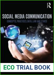 Social Media Communication: Concepts, Practices, Data, Law and Ethics