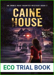 Caine House (Emmie Rose Haunted Mystery, #2)