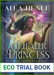 A Healer Princess: A Sweet Fantasy Romance (The Dancing Princesses)