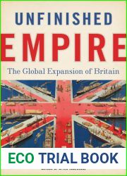 Unfinished Empire: The Global Expansion of Britain