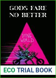 Dying World (Gods Fare No Better Book 1)