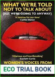 What We|re Told Not to Talk About (But We|re Going to Anyway): Women|s Voices from East London to Ethiopia