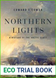 Northern Lights: A History of the Arctic Scots