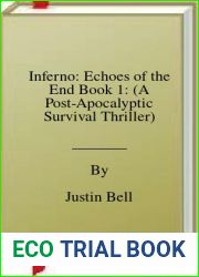 Inferno: Echoes of the End Book 1: (A Post-Apocalyptic Survival Thriller)