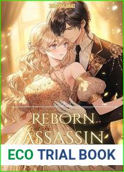 Reborn Assassin Princess: The Only Path To Revenge Is Falling In Love! (Light Novel, Part 1) (Beautiful Revenge)