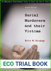 Serial Murderers and their Victims (The Wadsworth Contemporary Issues In Crime And Justice Series)