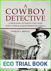A Cowboy Detective: A True Story Of Twenty-Two Years With A World Famous Detective Agency