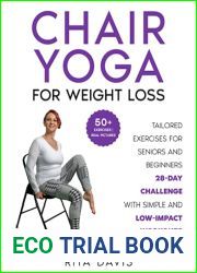 Chair Yoga for Weight Loss: Tailored Exercises for Seniors and Beginners | 28-Day Challenge with Simple and Low-Impact Workouts ( 50+ colored exercise sheet ) (Workouts for Everybody)