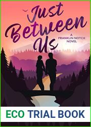 Just Between Us (Franklin Notch, #3)