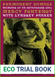 Permanent Damage: Memoirs of an Outrageous Girl