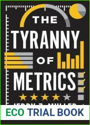 The Tyranny of Metrics