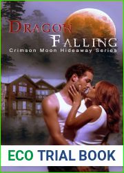 Dragon Falling (Crimson Moon Hideaway; Dragon Intelligence Agency #1)