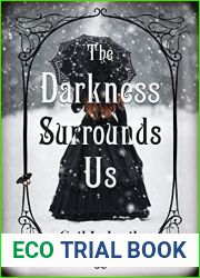 The Darkness Surrounds Us